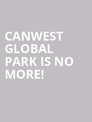 Canwest Global Park is no more